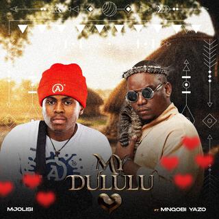 Mjolisi - My Dululu