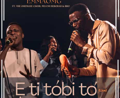 EmmaOMG - E Ti Tobi To ft. Pelumi Deborah & BBO