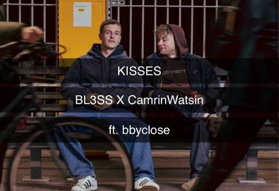 BL3SS & CamrinWatsin - Kisses ft. bbyclose